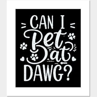 Can I Pet Dat Dawg? Typography Posters and Art